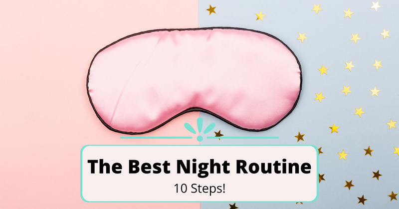 Best night time sleep routine 